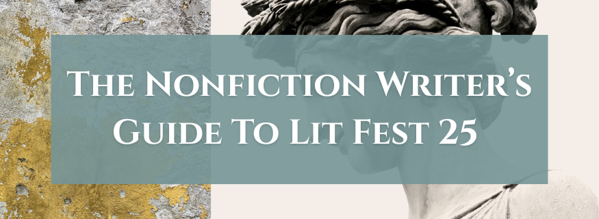 The Nonfiction Writer’s Guide to Lit Fest 25