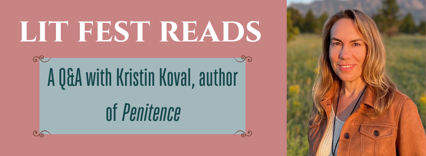 Lit Fest Reads: A Q&A with Kristin Koval, Author of Penitence