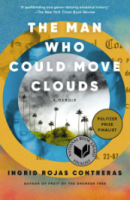 The Man Who Could Move Clouds by Ingrid Rojas Contreras