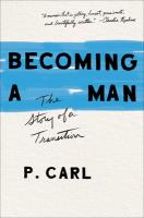 Becoming a Man: the Story of a Transition