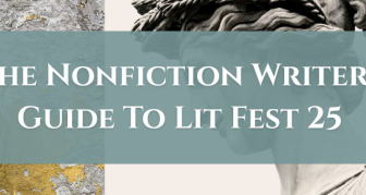 The Nonfiction Writer’s Guide to Lit Fest 25