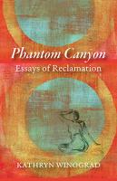 Phantom Canyon: Essays of Reclamation